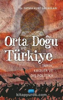 Orta Doğu ve Türkiye & Tarih, Krizler ve Dış Politika