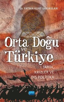 Orta Doğu ve Türkiye & Tarih, Krizler ve Dış Politika