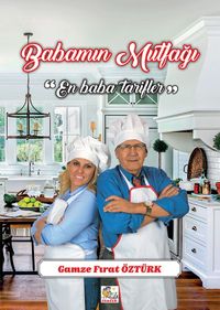 Babamın Mutfağı & En Baba Tarifler