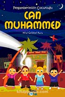 Can Muhammed & Peygamberimizin Çocukluğu
