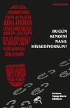 Bug&uuml;n Kendini Nasıl Hissediyorsun?