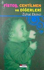 Fistoş, Centilmen ve Diğerleri