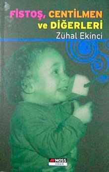 Fistoş, Centilmen ve Diğerleri