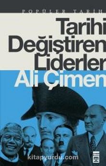 Tarihi Değiştiren Liderler - Ali Çimen