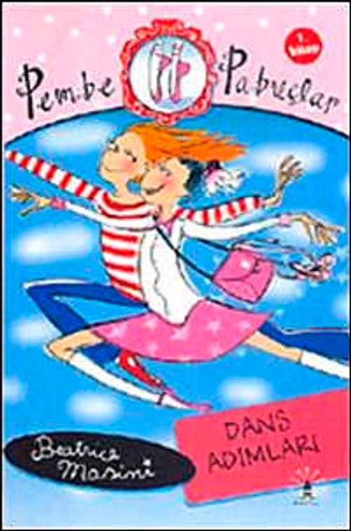 Dans Adımları & Pembe Pabuçlar (1. Kitap)