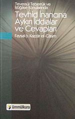 Tevhid İnancına Aykırı İddalar ve Cevapları