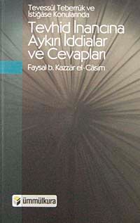 Tevhid İnancına Aykırı İddalar ve Cevapları