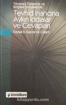 Tevhid İnancına Aykırı İddalar ve Cevapları - Faysal B. Kazzar el-Casim