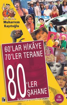 60’lar Hikaye 70’ler Terane 80’ler Şahane - Muharrem Kaşıtoğlu