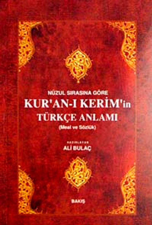 Nüzul Sırasına Göre Kur'an-ı Kerim'in Türkçe Anlamı (Meal ve Sözlük)