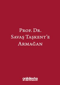 Prof. Dr. Savaş Taşkent'e Armağan
