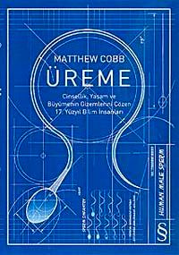 Üreme & Cinsellik, Yaşam ve Büyümenin Gizemlerini Çözen 17. Yüzyıl Bilim İnsanları