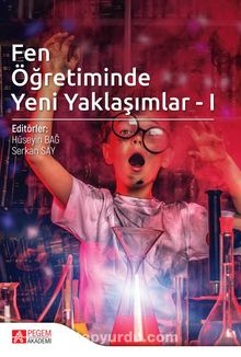 Fen Öğretiminde Yeni Yaklaşımlar 1 - Kolektif