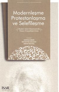 Modernleşme Protestanlaşma ve Selefileşme