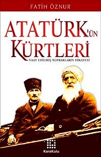Atatürk'ün Kürtleri & Vaat Edilmiş Toprakların Hikayesi