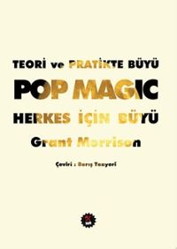 Teori ve Pratikte Büyü & Pop Magic! Herkes İçin Büyü