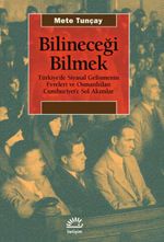 Bilineceği Bilmek & Türkiye'de Siyasal Gelişmenin Evreleri ve Osmanlı'dan Cumhuriyet'e Sol Akımlar