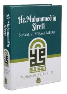 Hz. Muhammed'in Sireti Sosyal ve Siyasal Mesajı (Ciltli) - Muhammed Zeki Kurt