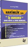 Hakimlik İ&ccedil;in İş Hukuku Ders Notu ve Soru Bankası