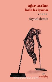 Ağır Acılar Koleksiyonu & Roşna - Faysal Demir