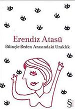 Bilinçle Beden Arasındaki Uzaklık