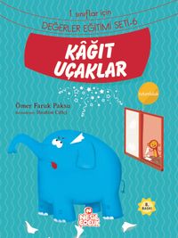 Kağıt Uçaklar / 1. Sınıflar İçin Değerler Eğitimi Seti 6
