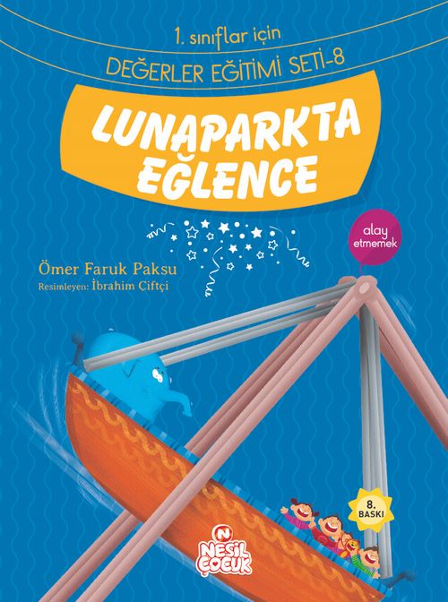 Lunaparkta Eğlence / 1. Sınıflar İçin Değerler Eğitimi Seti 8