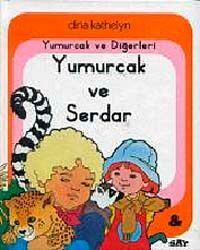 Yumurcak ve Diğerleri Yumurcak ve Serdar