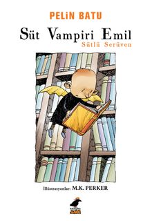 Süt Vampiri Emil & Sütlü Serüven