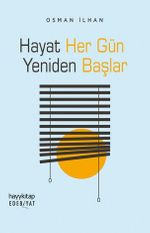 Hayat Her Gün Yeniden Başlar