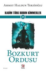 Bozkurt Ordusu / Kadim Türk Budun Kimmerler 2
