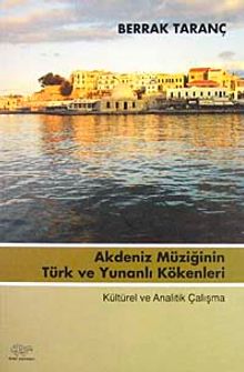 Akdeniz Müziğinin Türk ve Yunanlı Kökenleri