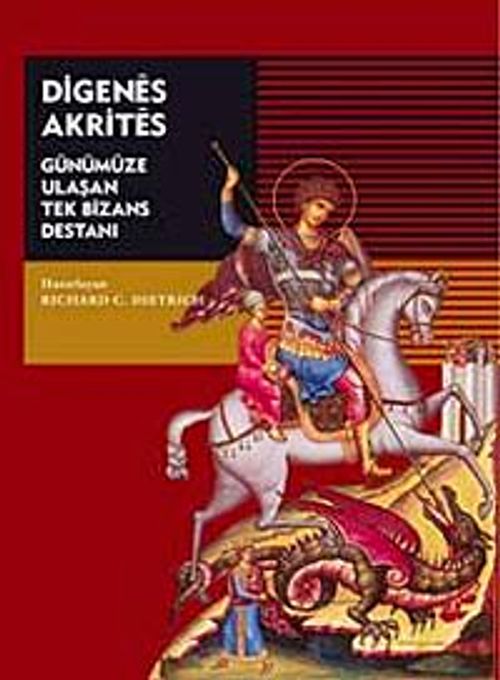 Digenes Akrites & Günümüze Ulaşan Tek Bizans Destanı