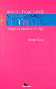 Kur'an'ın Anlaşılmasında Yakınanlamlılık ve Nüans & Rağıb el-Isfahani Örneği