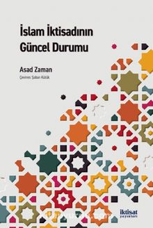 İslam İktisadının Güncel Durumu - Asad Zaman