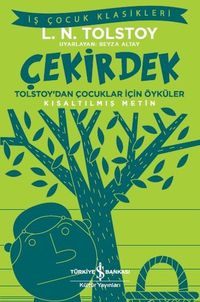 Çekirdek Tolstoy'dan Çocuklar İçin Öyküler (Kısaltılmış Metin)