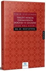 Fıkıh Usulünde Teklifi Hüküm Terimlerinin Doğuşu ve Gelişimi & İlk Beş Asır