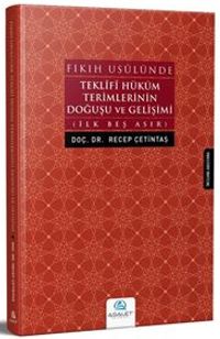 Fıkıh Usulünde Teklifi Hüküm Terimlerinin Doğuşu ve Gelişimi & İlk Beş Asır