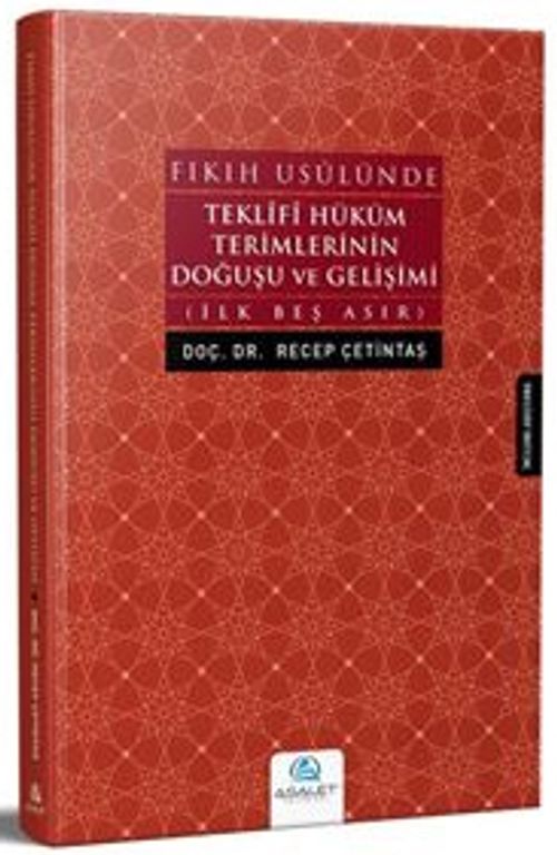 Fıkıh Usulünde Teklifi Hüküm Terimlerinin Doğuşu ve Gelişimi & İlk Beş Asır
