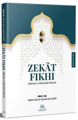 Zekat Fıkhı (Miktarı ve Verileceği Yerler)