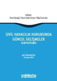 Sivil Havacılık Hukukunda Güncel Gelişmeler Sempozyumu