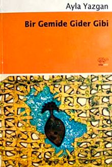 Bir Gemide Gider Gibi