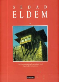 Sedad Eldem: Modern Bir Türk Mimar