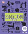 Sosyoloji Kitabı / DK Büyük Fikirler Serisi