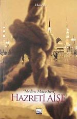 Medine Mücevheri Hazreti Aişe