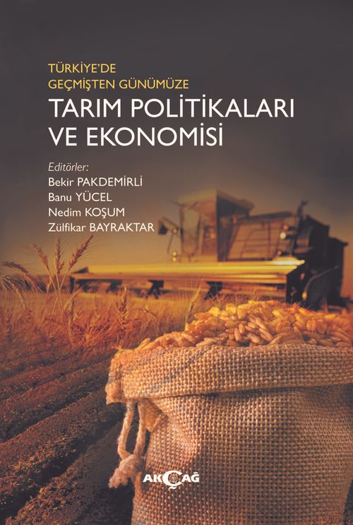 Türkiye'de Geçmişten Günümüze Tarım Politikaları ve Ekonomisi