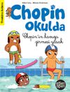 Eğlen &Ouml;ğren Chopin Okulda / Chopin'in Havuza Girmesi Yasak!