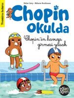 Eğlen Öğren Chopin Okulda / Chopin'in Havuza Girmesi Yasak!