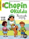 Eğlen &Ouml;ğren Chopin Okulda / Kantindeki S&uuml;rpriz