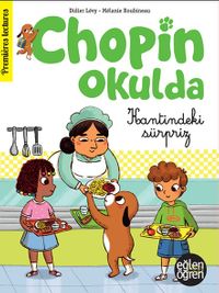 Eğlen Öğren Chopin Okulda / Kantindeki Sürpriz